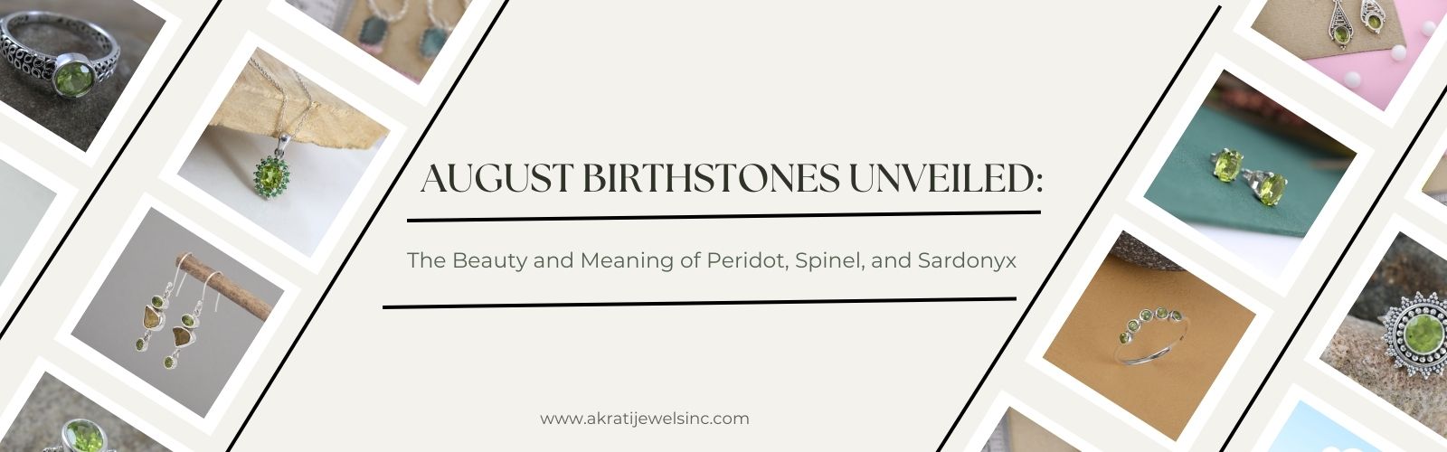 August Birthstones Unveiled: The Beauty and Meaning of Peridot, Spinel, and Sardonyx - Akrati Jewels Inc