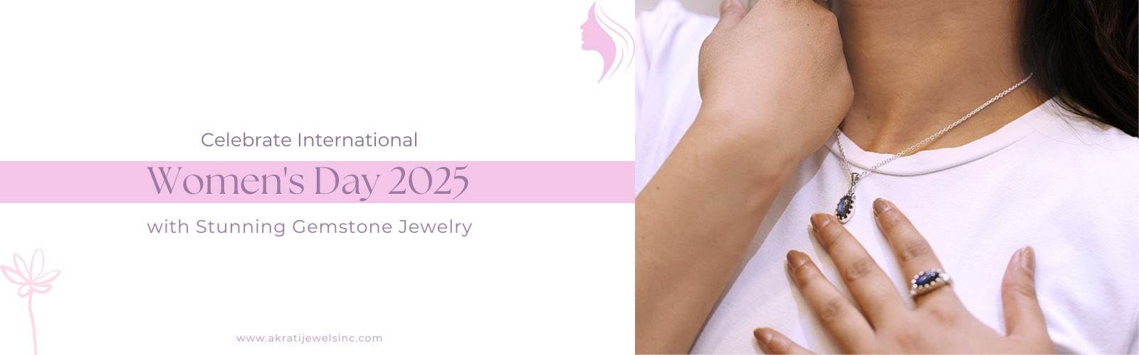 Celebrate International Women's Day 2025 with Stunning Gemstone Jewelry - Akrati Jewels