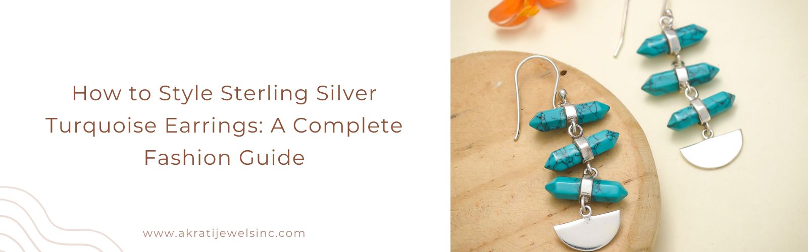 How to Style Sterling Silver Turquoise Earrings a Complete Fashion Guide | Akrati Jewels Inc
